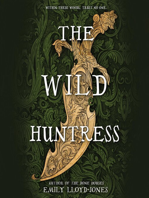 Title details for The Wild Huntress by Emily Lloyd-Jones - Wait list